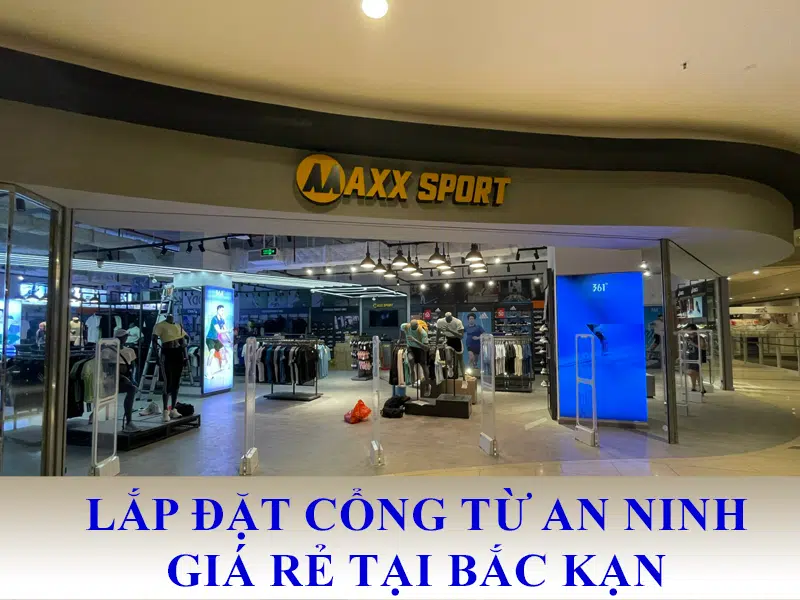 Địa chỉ cung cấp và lắp đặt cổng từ an ninh giá rẻ uy tín tại Bắc Kạn