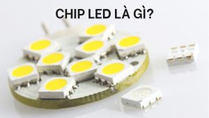 Chip LED Là Gì? Tìm Hiểu Đặc Điểm Cấu Tạo Của Chip LED
