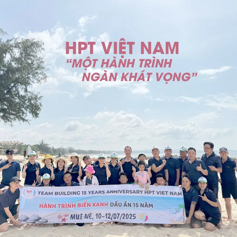 HPT Việt Nam Team Building: 15 Năm - Chung một hành trình, ngàn khát vọng