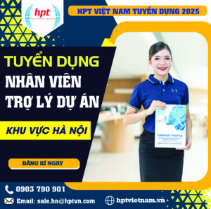 Tuyển Dụng Nhân viên Trợ lý Dự Án - Khu vực Hà Nội