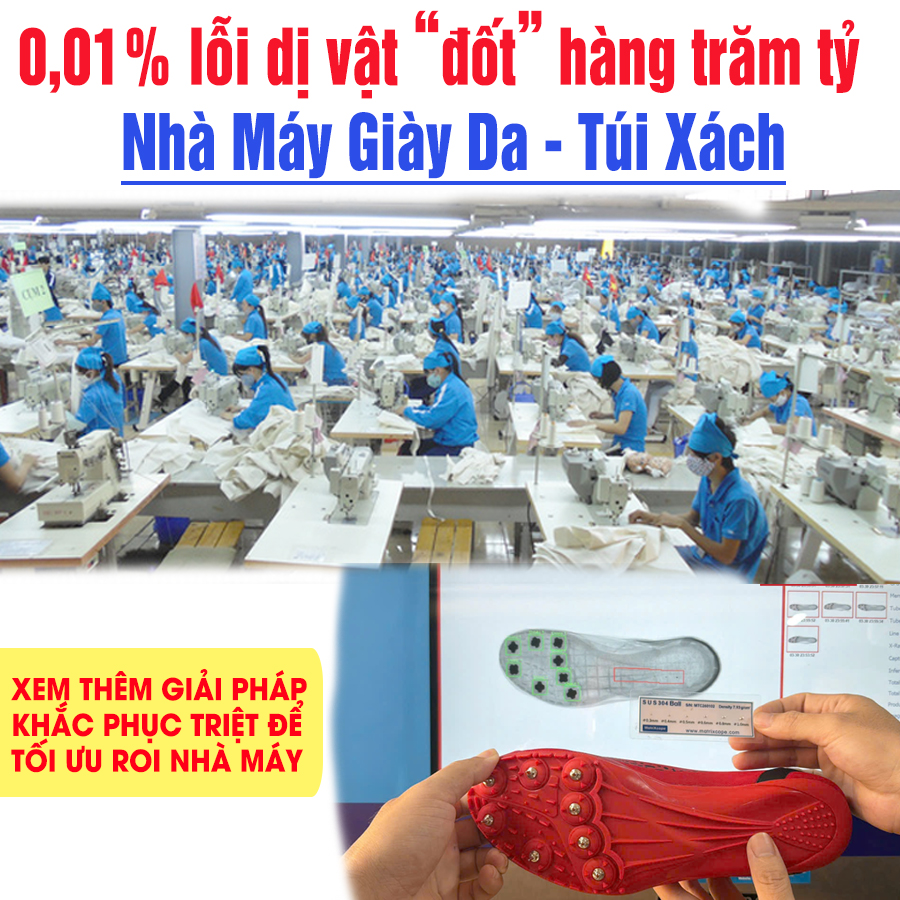 Chỉ 0,01% lỗi dị vật có thể “đốt” hàng trăm tỷ mỗi năm Doanh nghiệp Giày da, ...