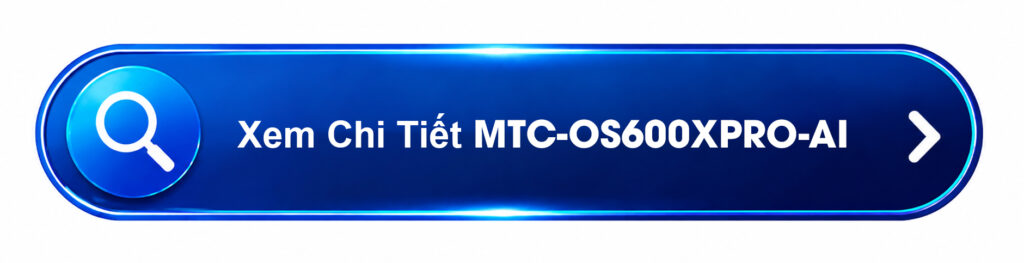 xem chi tiet mtc os600xpro ai