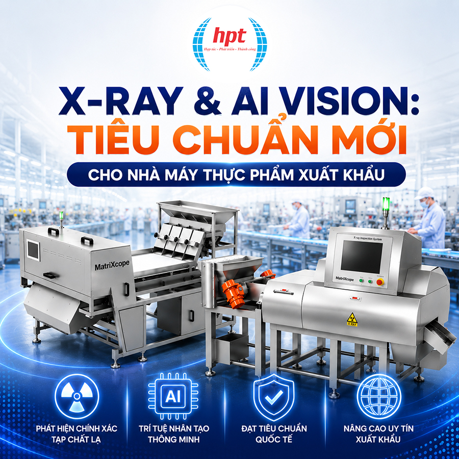 X-Ray & AI Vision: Tiêu Chuẩn Mới Cho Nhà Máy Thực Phẩm Xuất Khẩu