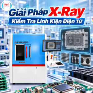 Giải Pháp X-Ray AI Kiểm Tra Linh Kiện Điện Tử