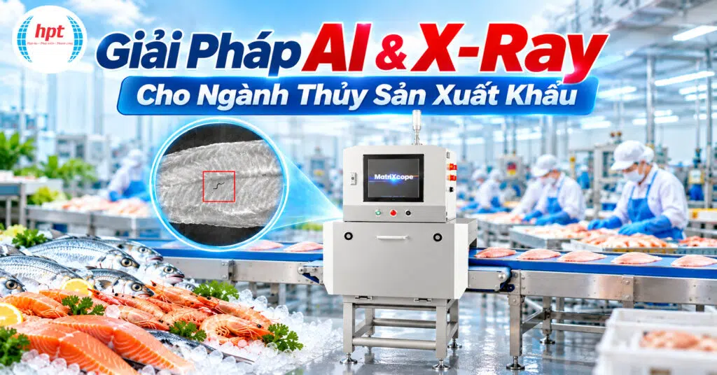 Giải Pháp AI & X-Ray Cho Ngành Thủy Sản Xuất Khẩu 1 giai phap ai tu dong hoa cho nganh thuy san hptvietnam 1200x628 1